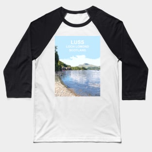 Luss Loch Lomond Scotland Scottish Travel location poster Baseball T-Shirt